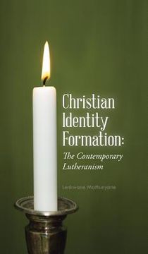 portada Christian Identity Formation: The Contemporary Lutheranism (en Inglés)
