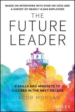 portada The Future Leader: 9 Skills and Mindsets to Succeed in the Next Decade (en Inglés)