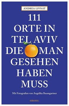 portada 111 Orte in tel Aviv, die man Gesehen Haben Muss (en Alemán)