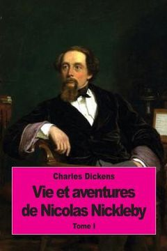 portada Vie et aventures de Nicolas Nickleby: Tome I (en Francés)