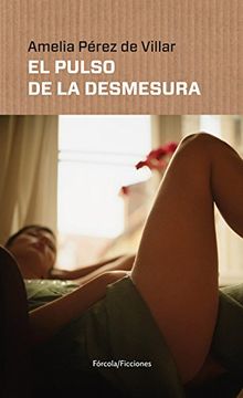 portada El Pulso De La Desmesura (in Spanish)
