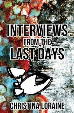 portada Interviews from the Last Days (en Inglés)