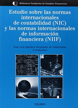 portada Estudio Sobre las Normas Internacionales de Contabilidad (Nic) y las Normas Internacionales de Informacion Financiera (Niif) (in Spanish)