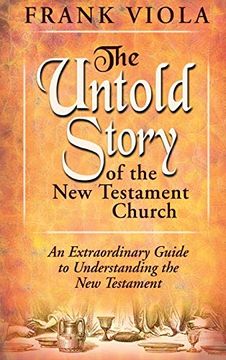 portada The Untold Story of the new Testament Church (en Inglés)