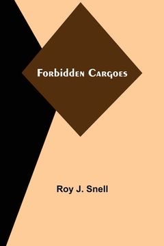 portada Forbidden Cargoes (in English)