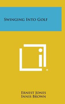 portada Swinging Into Golf (in English)