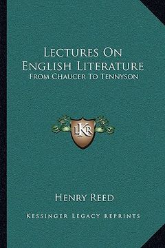 portada lectures on english literature: from chaucer to tennyson (en Inglés)