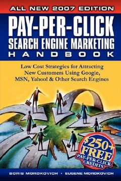 portada pay-per-click search engine marketing handbook: low cost strategies to attracting new customers using google, yahoo & other search engines (en Inglés)