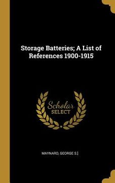 portada Storage Batteries; A List of References 1900-1915 (en Inglés)