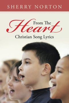 portada From The Heart: Christian Song Lyrics