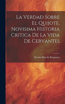 portada La Verdad Sobre el Quijote, Novisima Historia Critica de la Vida de Cervantes