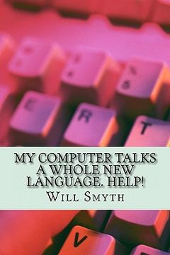 portada my computer talks a whole new language. help! (en Inglés)