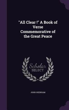 portada "All Clear !" A Book of Verse Commemorative of the Great Peace (en Inglés)