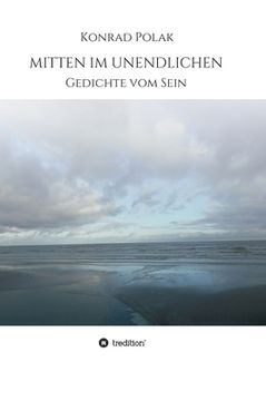 portada Mitten Im Unendlichen: Gedichte vom Sein (en Alemán)