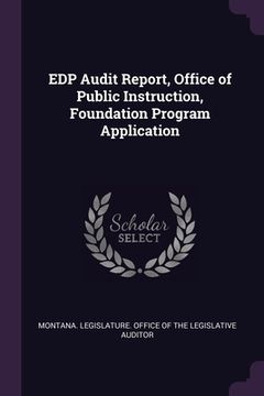 portada EDP Audit Report, Office of Public Instruction, Foundation Program Application (en Inglés)