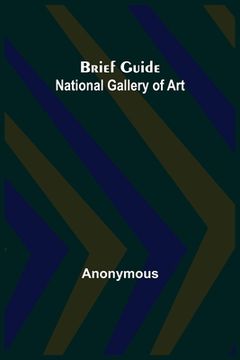 portada Brief Guide: National Gallery of Art (en Inglés)