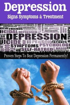 portada Depression - Signs, Symptoms & Treatment: You can break free from depression forever!