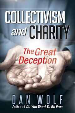 portada Collectivism and Charity: The Great Deception
