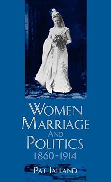 portada Women, Marriage, and Politics, 1860-1914 (en Inglés)
