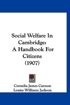 portada social welfare in cambridge: a handbook for citizens (1907) (in English)