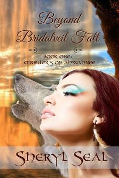 portada Beyond Bridalveil Fall: Dwellers of the Ahwahnee (en Inglés)