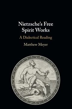 portada Nietzsche'S Free Spirit Works: A Dialectical Reading (in English)