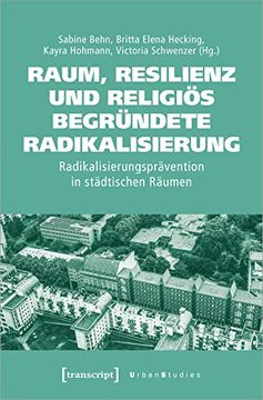 portada Raum, Resilienz und Religiös Begründete Radikalisierung (en Alemán)