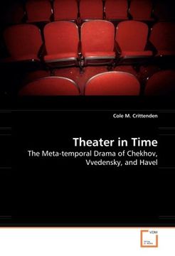 portada Theater in Time: The Meta-temporal Drama of Chekhov, Vvedensky, and Havel
