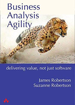 portada Business Analysis Agility: Solve the Real Problem, Deliver Real Value 