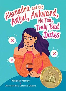 portada Alexandra and the Awful, Awkward, No Fun, Truly Bad Dates: A Picture Book Parody for Adults (en Inglés)