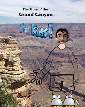 portada The Story of the Grand Canyon: For Kids (en Inglés)