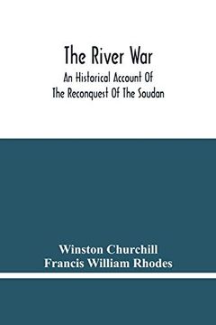 portada The River War: An Historical Account of the Reconquest of the Soudan (en Inglés)