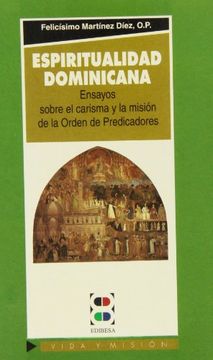 portada Espiritualidad dominicana: Ensayos sobre el carisma y la misión de la Orden de Predicadores (Vida y Misión)