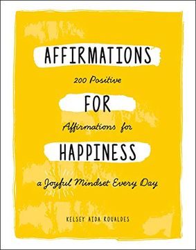 portada Affirmations for Happiness: 200 Positive Affirmations for a Joyful Mindset Every day (en Inglés)