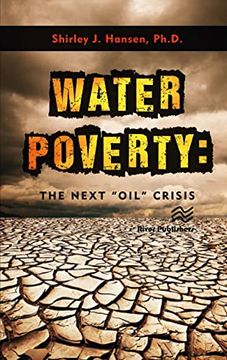 portada Water Poverty: The Next "Oil" Crisis (en Inglés)