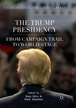 portada The Trump Presidency: From Campaign Trail to World Stage (en Inglés)