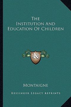 portada the institution and education of children (en Inglés)