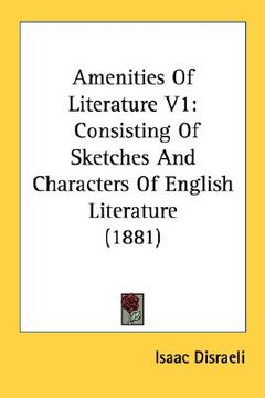 portada amenities of literature v1: consisting of sketches and characters of english literature (1881) (en Inglés)