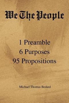 portada we the people: 1 preamble 6 purposes 95 propositions (en Inglés)