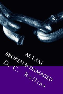 portada As I am: Damage & Broken (en Inglés)