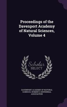 portada Proceedings of the Davenport Academy of Natural Sciences, Volume 4 (in English)