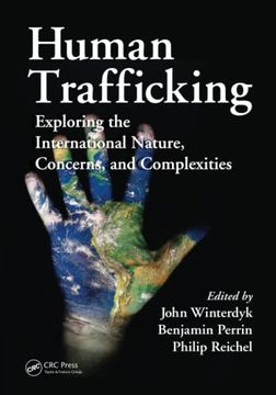 portada Human Trafficking: Exploring the International Nature, Concerns, and Complexities (en Inglés)