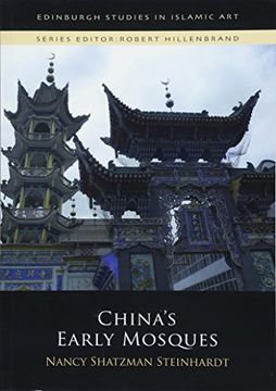 portada China's Early Mosques (Edinburgh Studies in Islamic Art) (en Inglés)