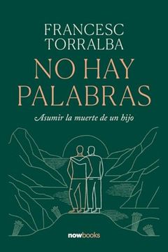 portada No hay Palabras: Asumir la Muerte de un Hijo