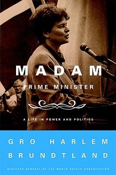 portada madam prime minister: a life in power and politics (en Inglés)