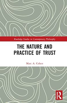 portada The Nature and Practice of Trust (Routledge Studies in Contemporary Philosophy) (in English)