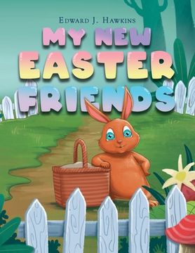 portada My New Easter Friends (en Inglés)