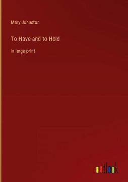 portada To Have and to Hold: In Large Print (en Inglés)