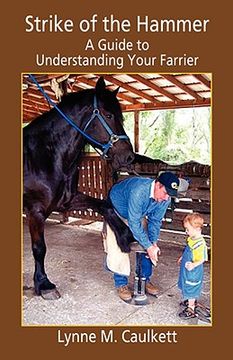 portada strike of the hammer - a guide to understanding your farrier (in English)