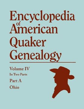 portada Encyclopedia of American Quaker Genealogy. Listing Marriages, Births, Deaths, Certificates, Disownments, Etc., and Much Collateral Information of Inte (in English)